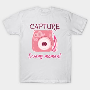 Capture Every moment T-Shirt